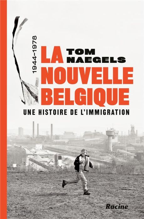 Emprunter La nouvelle Belgique. Une histoire de l'immigration 1944-1978 livre