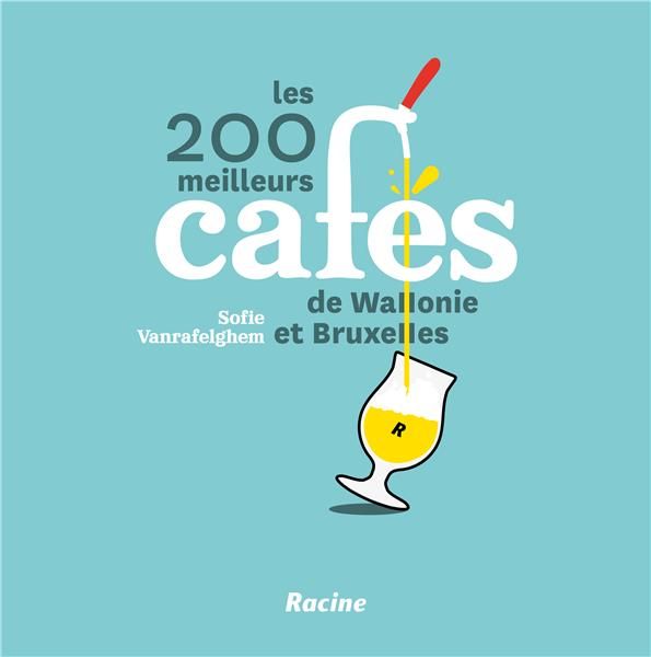 Emprunter Les 200 meilleurs cafés de Wallonie et Bruxelles livre