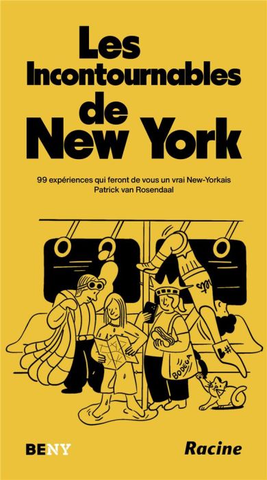 Emprunter Les incontournables de New York. 99 expériences qui feront de vous un vrai New-Yorkais livre