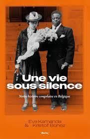 Emprunter Une vie sous silence - notre histoire congolaise en belgique livre