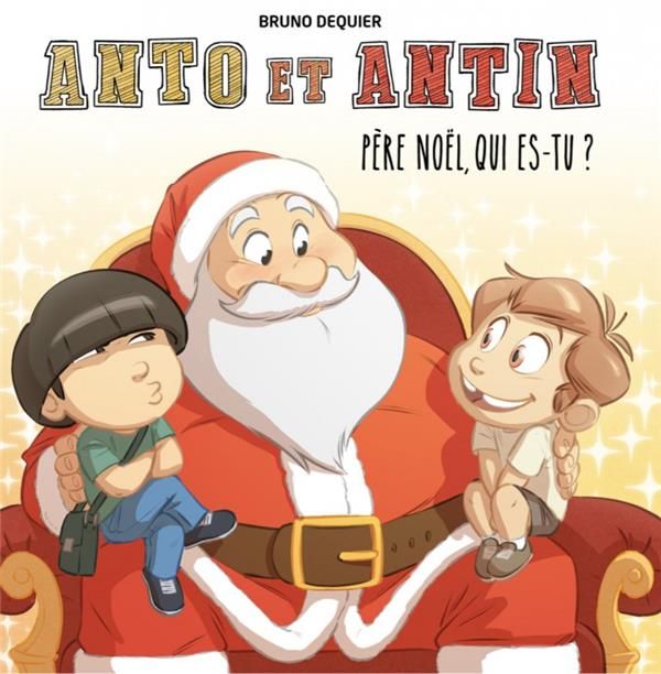 Emprunter Anto et Antin Tome 2 : Père Noël, qui es-tu ? livre
