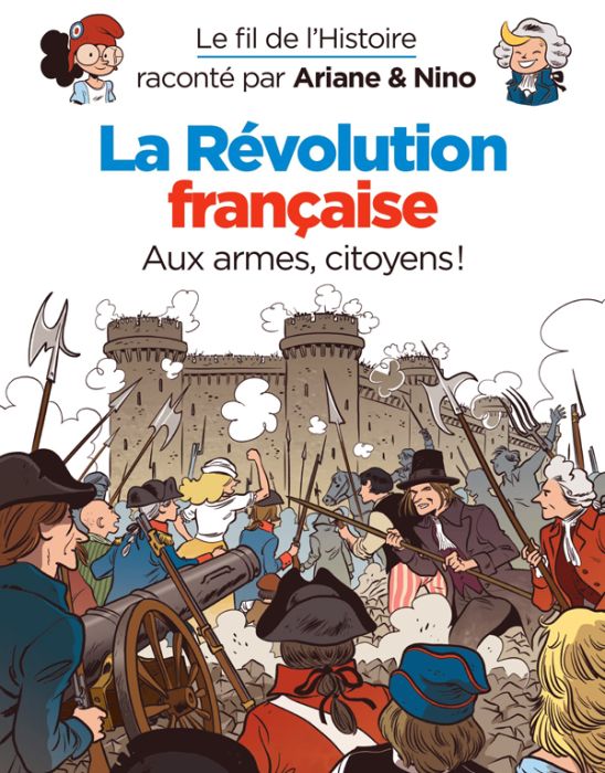 Emprunter Le fil de l'Histoire raconté par Ariane & Nino : La Révolution française livre