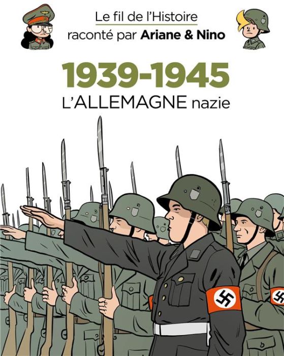Emprunter Le fil de l'histoire raconté par Ariane & Nino : 1939-1945. Tome 1, L'Allemagne nazie livre