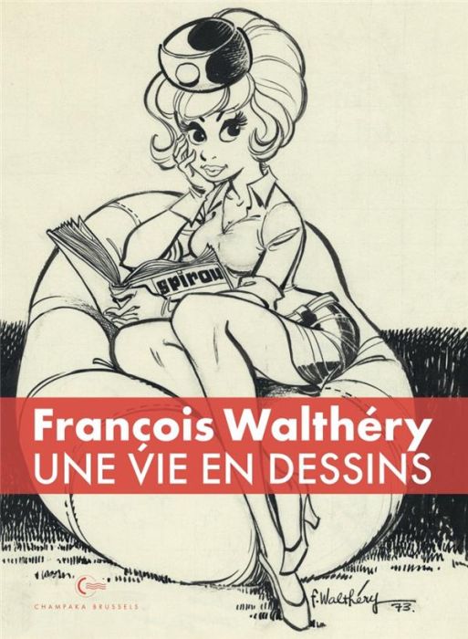 Emprunter François Walthéry. Une vie en dessins livre