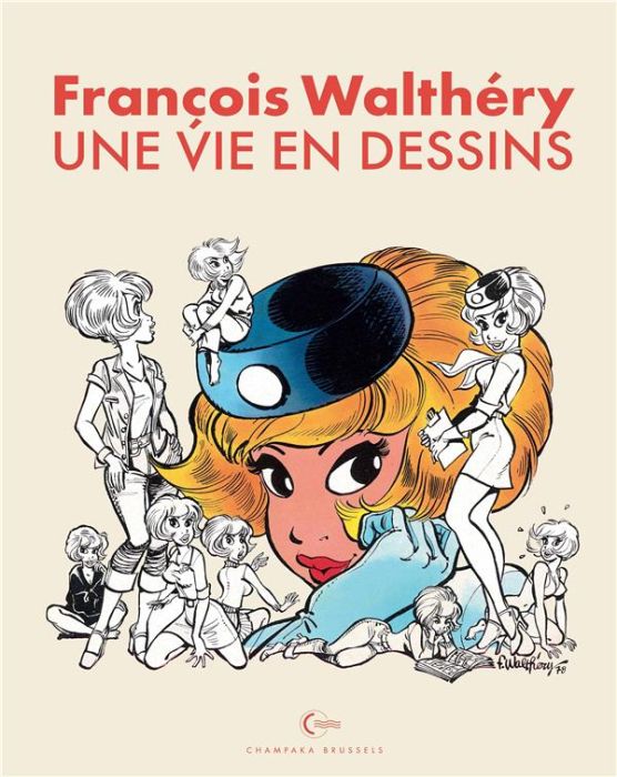 Emprunter François Walthéry. Une vie en dessins, Edition numérotée livre