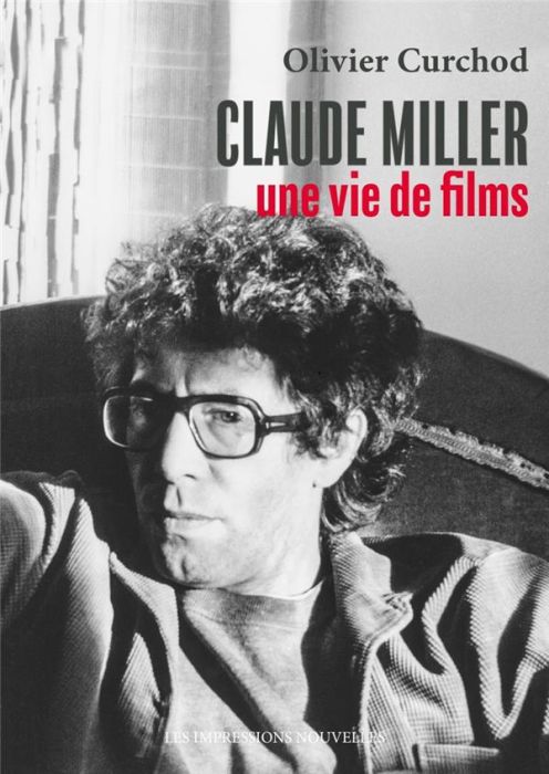 Emprunter Claude Miller, une vie de films livre
