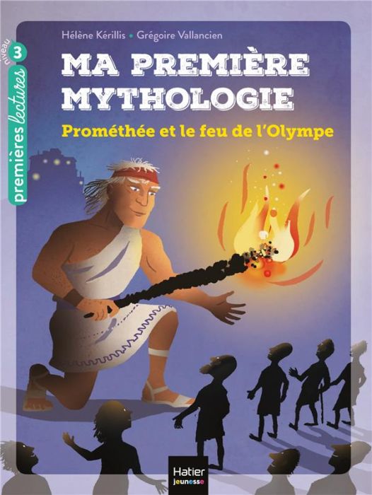 Emprunter Ma première mythologie Tome 17 : Prométhée et le feu de l'Olympe livre