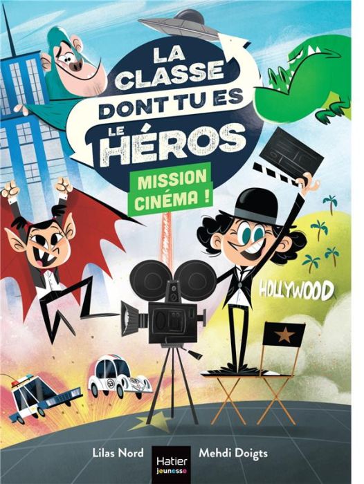 Emprunter La classe dont tu es le héros : Mission cinéma ! livre