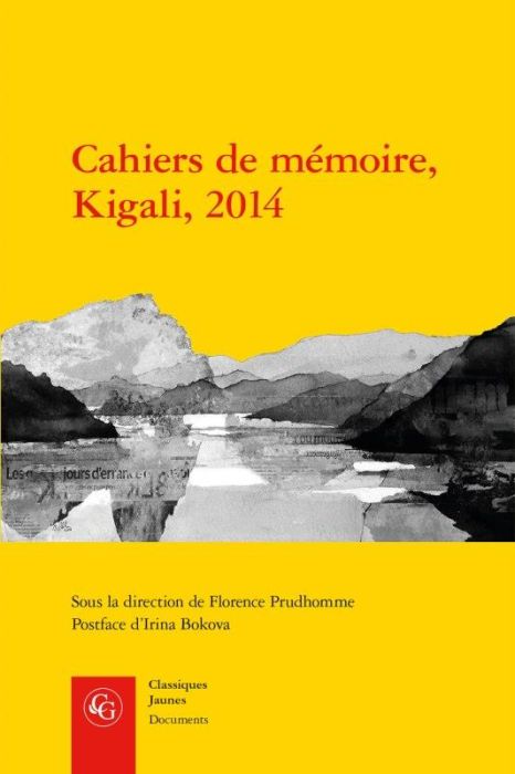 Emprunter Cahiers de mémoire, Kigali 2014 livre