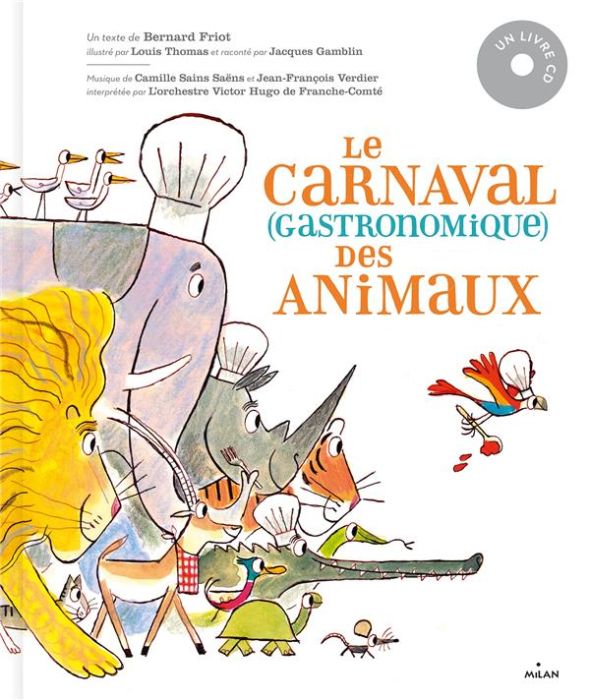Emprunter Le carnaval (gastronomique) des animaux. Avec 1 CD audio MP3 livre