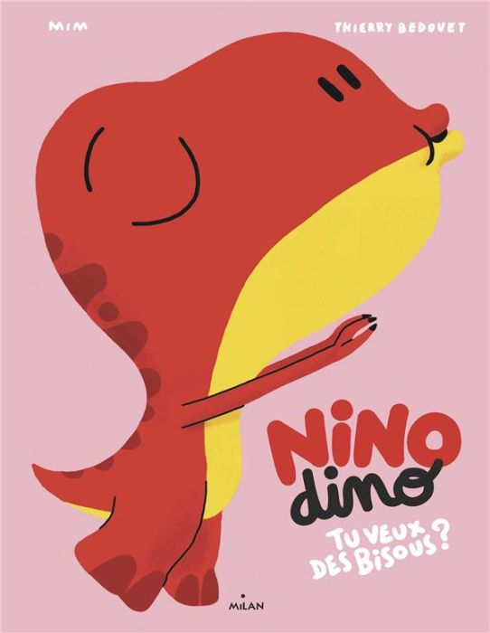 Emprunter Nino Dino : Tu veux des bisous ? livre