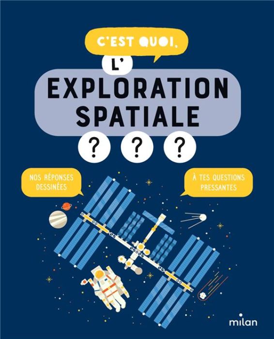 Emprunter C'est quoi, l'exploration spatiale ? livre