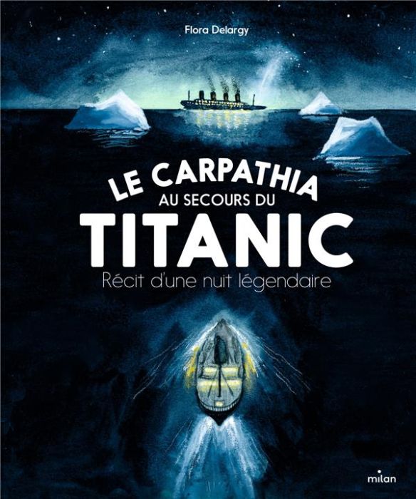 Emprunter Le Carpathia au secours du Titanic. Récit d'une nuit légendaire livre