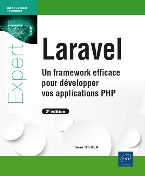 Emprunter Laravel. Un framework efficace pour développer vos applications PHP, 2e édition livre