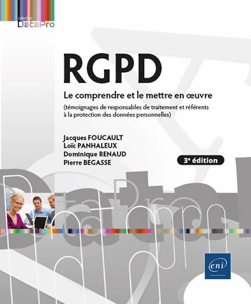 Emprunter RGPD, Le comprendre et le mettre en oeuvre. Témoignages et retours d'expérience pour les DPO, 3e édi livre