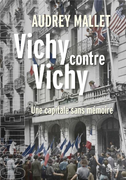 Emprunter Vichy contre Vichy. Une capitale sans mémoire livre