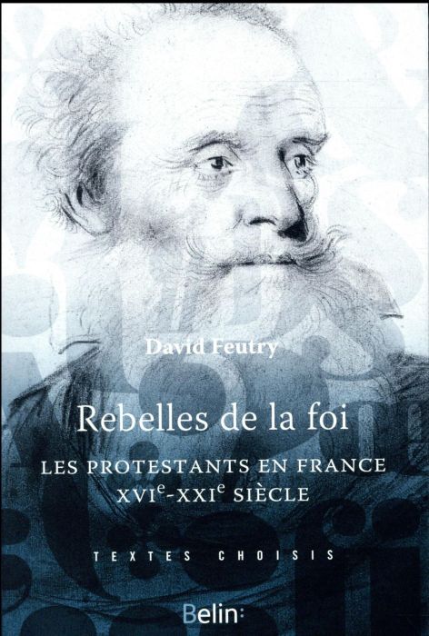 Emprunter Rebelles de la foi. Les protestantsen France, XVIe-XXe siècle livre