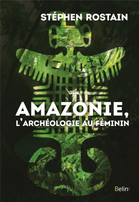 Emprunter Amazonie, l'archéologie au féminin livre