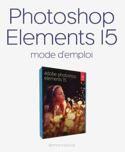 Emprunter Photoshop Elements 15. Mode d'emploi livre