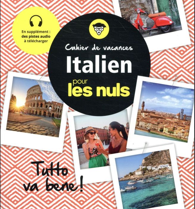 Emprunter Cahier de vacances Italien pour les nuls. Tutto va bene ! livre