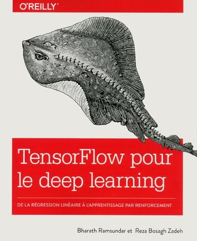 Emprunter TensorFlow pour le deep learning. De la régression linéaire à l'apprentissage par renforcement livre
