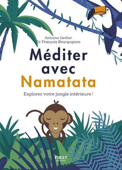 Emprunter Méditer avec Namatata. Explorez votre jungle intérieure ! livre
