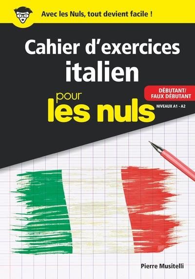 Emprunter Cahier d'exercices Italien pour les nuls. Débutant/Faux débutant Niveaux A1-A2 livre