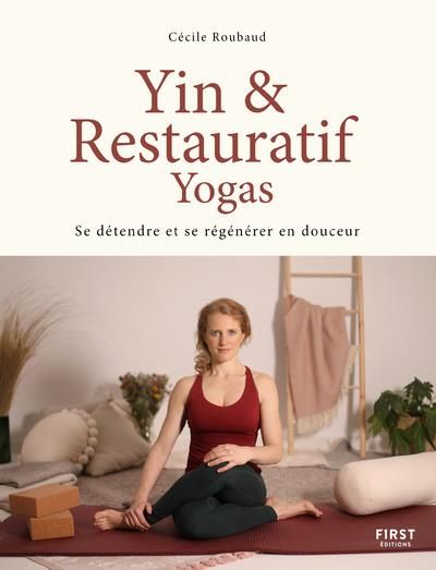 Emprunter Yin & restauratif yogas. Se détendre et se régénérer en douceur livre
