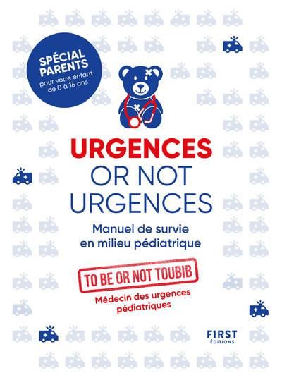 Emprunter Urgences or not urgences. Manuel de survie en milieu pédiatrique livre