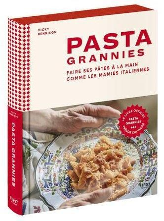 Emprunter Pasta grannies. Faire ses pâtes à la main comme les mamies italiennes livre