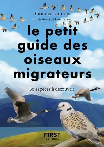 Emprunter Petit guide d'observation des oiseaux migrateurs. 60 espèces à découvrir livre