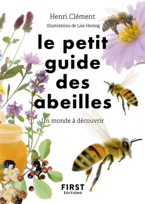 Emprunter Le petit guide des abeilles. Un monde à découvrir livre