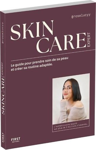 Emprunter Skincare expert - Le guide pour prendre soin de sa peau et créer sa routine adaptée livre