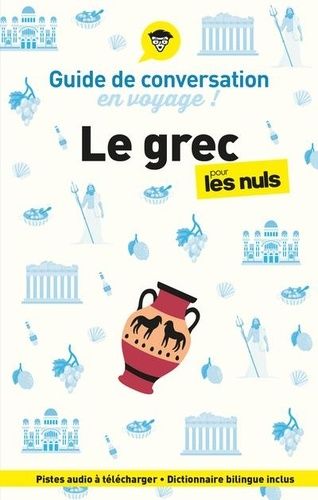 Emprunter Le grec pour les nuls en voyage ! Guide de conversation, Edition 2024 livre