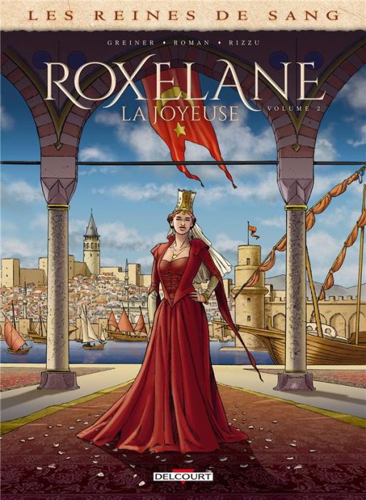 Emprunter Les reines de sang : Roxelane, la joyeuse. Tome 2 livre
