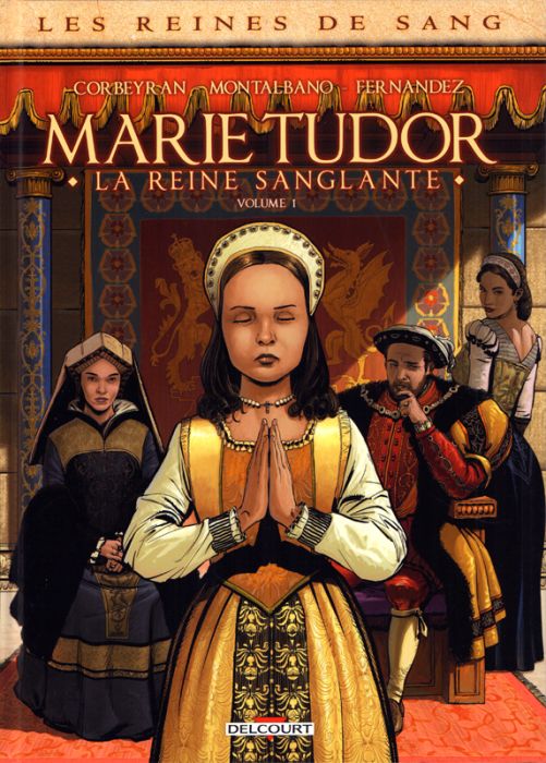 Emprunter Les reines de sang : Marie Tudor, la reine sanglante Tome 1 livre