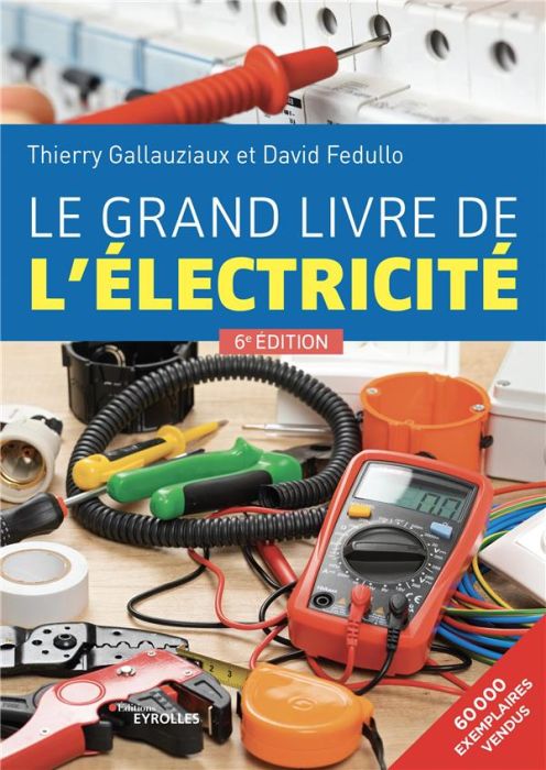 Emprunter Le grand livre de l'électricité. 6e édition livre