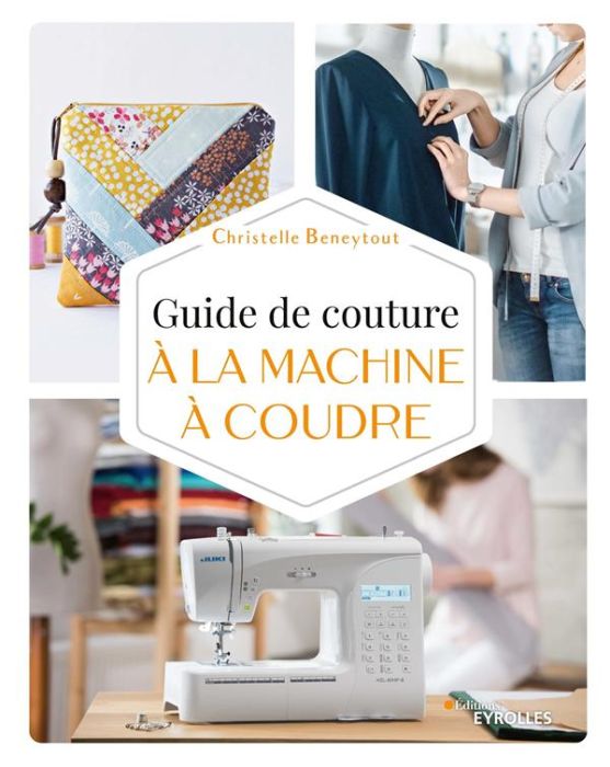 Emprunter Guide de couture à la machine à coudre livre
