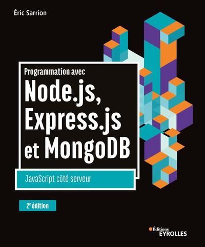 Emprunter Programmation avec Node.js, Express.js et MongoDB. JavaScript côté serveur, 2e édition livre