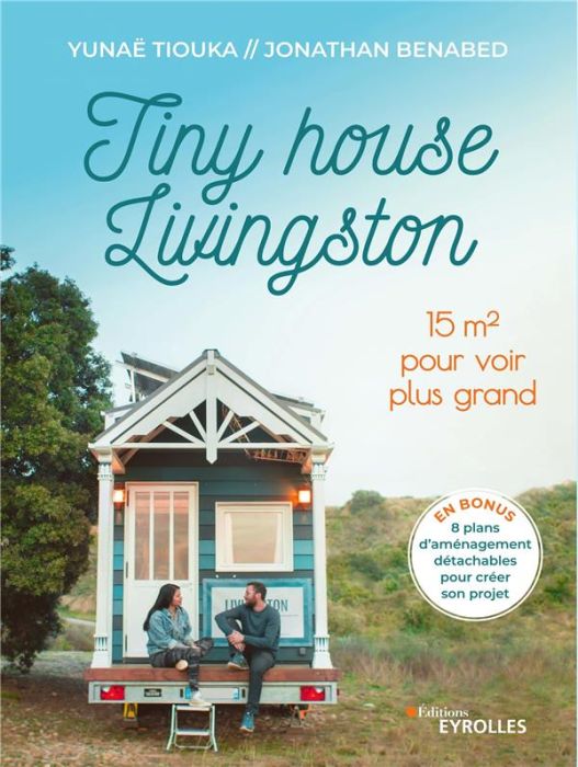 Emprunter Tiny house Livingston. 15 m2 pour voir plus grand livre
