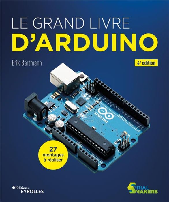 Emprunter Le grand livre d'Arduino. 4e édition livre