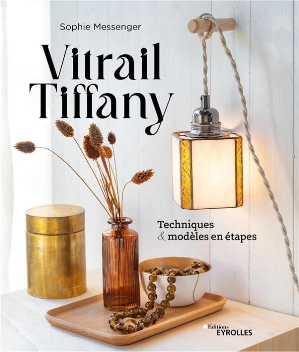 Emprunter Vitrail Tiffany. Techniques et modèles en étapes livre