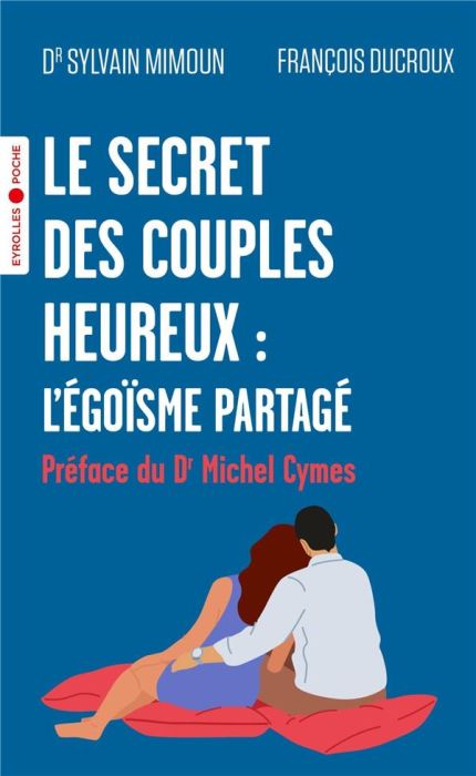 Emprunter Le secret des couples heureux : l'égoïsme partagé ! livre