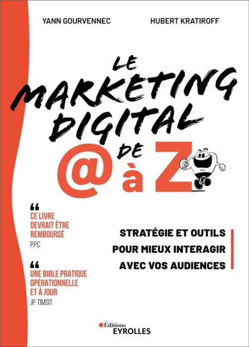 Emprunter Le marketing digital de @ à Z. Stratégie et outils pour mieux interagir avec vos audiences livre
