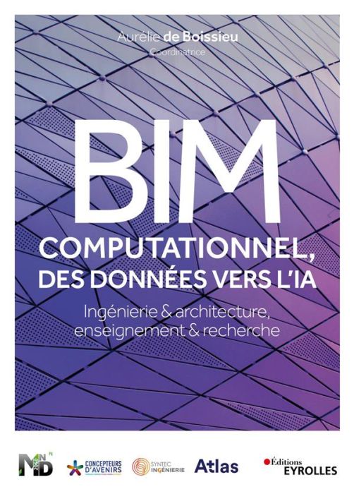 Emprunter BIM computationnel, des données vers l'IA. Ingénierie & architecture, enseignement & recherche livre