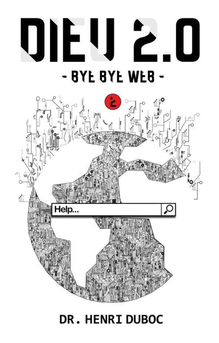 Emprunter Dieu 2.0. Bye Bye Web livre