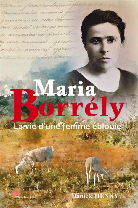 Emprunter Maria Borrély. La vie d'une femme éblouie livre
