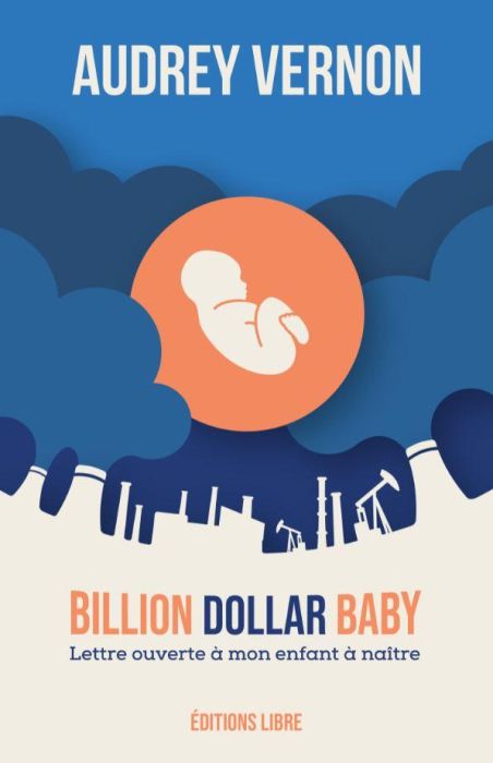 Emprunter Billion Dollar Baby. Lettre à mon enfant à naître, texte et compléments livre