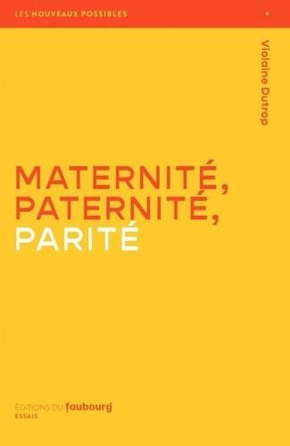 Emprunter Maternité, Paternité, Parité livre