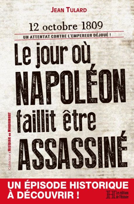 Emprunter Le jour où Napoléon faillit être assassiné livre